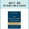 Noah St. John - The Secret Code of Success at Midlibrary.com