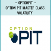 The Option Pit Master Class on Volatility Trading, will teach beginners how to think like a pro when it comes to volatility