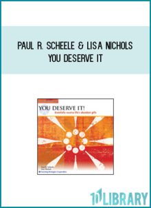 Paul R. Scheele & Lisa Nichols - You Deserve It at Midlibrary.com