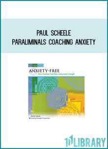 Paul Scheele - Paraliminals Coaching Anxiety at Midlibrary.com