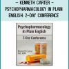 Psychopharmacology in Plain English 2-Day Conference - Kenneth Carter at Tenlibrary.com