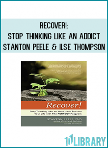 For decades you've been told that addiction is an irreversible disease, a biological force over which you have no control. That defeatist message not only is without scientific foundation, but actually prevents your overcoming addiction.