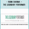 Robin Sharma – The Legendary Performer Tenlibrary.com