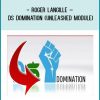 Roger Langille – DS Domination (UNLEASHED MODULE) at Tenlibrary.com