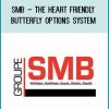 SMB – The Heart Friendly Butterfly Options System at Tenlibrary.com