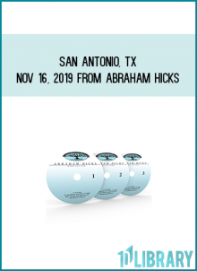 San Antonio, TX - Nov 16, 2019 from Abraham Hicks AT Midlibrary.com