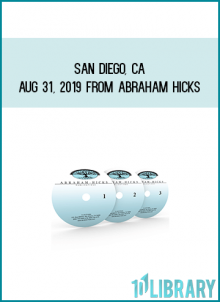 San Diego, CA - Aug 31, 2019 from Abraham Hicks AT Midlibrary.com