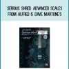 Serious Shred Advanced Scales from Alfred & Dave Martone's atMidlibrary.com