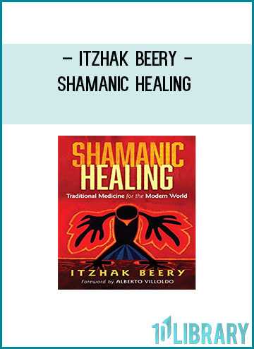 Shamanic Healing - Itzhak Beery at Tenlibrary.com