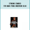 Striking Combos For MMA from Anderson Silva at Midlibrary.com