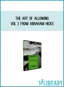 The Art of Allowing, Vol 2 from Abraham Hicks at Midlibrary.com