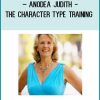 The Character Type Training - Anodea Judith at Tenlibrary.com