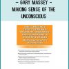 The Clinician’s Guide to Dreams, Traumatic Memories, Hallucinations, and Intrusive Images Making Sense of the Unconscious - Gary Massey at Tenlibrary.com