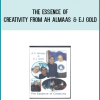 The Essence of Creativity from AH Almaas & EJ Gold at Midlibrary.com
