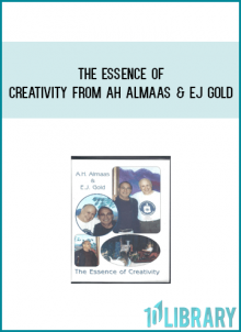The Essence of Creativity from AH Almaas & EJ Gold at Midlibrary.com