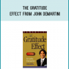 The Gratitude Effect from John Demartini atMidlibrary.com