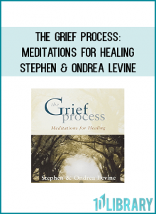 Who grieves? According to Stephen and Ondrea Levine, we all do. "Whether it manifests as self-judgment, as fear, as guilt, as anger and blame," they explain, "everyone has grief."