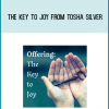 The Key to Joy from Tosha Silver at Midlibrary.com