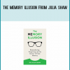 The Memory Illusion from Julia Shaw at Midlibrary.com