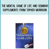 The Mental Game of Life and Seminar Supplements from Topher Morrison at Midlibrary.com