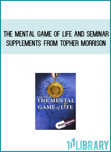 The Mental Game of Life and Seminar Supplements from Topher Morrison at Midlibrary.com