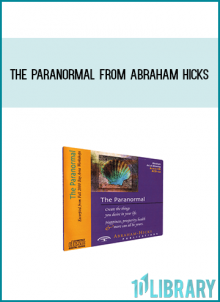 The Paranormal from Abraham Hicks at Midlibrary.com