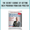 The Secret Science of Getting Rich Program from Bob Proctor atMidlibrary.com