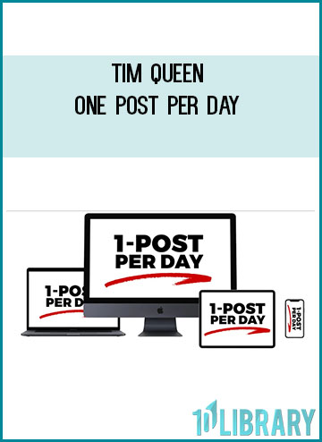 Tim Queen – One Post Per Day at Tenlibrary.com