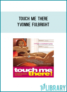TOUCH ME THERE! A HANDS-ON GUIDE TO YOUR ORGASMIC HOT SPOTS is the first book to focus exclusively on all of the body’s titillating erogenous zones, offering lovers a new realm of sexual exploration and experience. Sexologist and sex comumnist Yvonne K. Fulbright gives readers of all sexual orientations a guided tour of the male and female body’s wild attractions and explains how to maximize pleasure from head to toe.