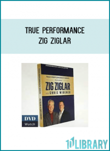 True Performance – Zig Ziglar’s last recorded program! When we filmed the True Performance Series a number of years ago, we didn’t realize it would be the last program ever filmed of Zig Ziglar.