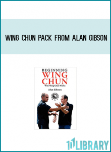 Wing Chun Pack from Alan Gibson at Midlibrary.com