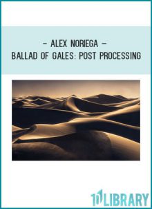 Alex Noriega – Ballad of Gales Post Processing at Tenlibrary.com