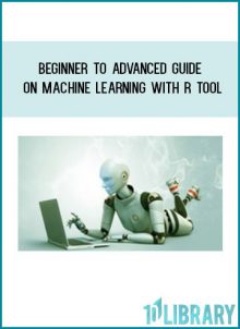 Beginner to Advanced Guide on Machine Learning with R Tool at Tenlibrary.com