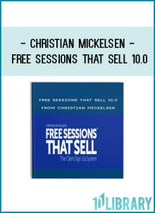 Christian Mickelsen - Free Sessions That Sell 10.0 at Tenlibrary.com