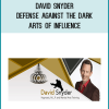 David Snyder – Defense Against The Dark Arts of Influence
