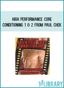 High Performance Core Conditioning 1 & 2 from Paul Chek at Midlibrary.com