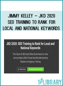 Jimmy Kelley – JKD 2020 SEO Training to Rank for Local and National Keywords at Tenlibrary.com