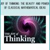 Joy of Thinking The Beauty and Power of Classical Mathematical Ideas at Tenlibrary.com