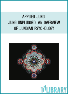 Jung Unplugged An overview of Jungian Psychology - Applied Jung at Midlibrary.net