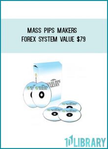 Mass Pips Makers Forex System value $79 at Tenlibrary.com