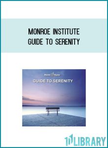 Monroe Institute - Guide to Serenity at Midlibrary.com
