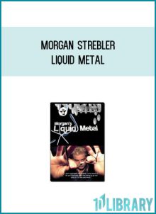 Morgan Strebler - Liquid Metal at Midlibrary.com
