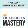 Peng Joon – Facebook Secrets Mastery at Tenlibrary.com