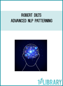 Robert Dilts – Advanced NLP Patterning