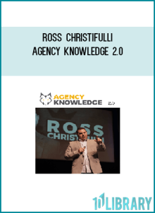 Ross Christifulli – Agency Knowledge 2.0