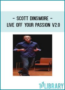 Scott Dinsmore - Live Off Your Passion v2.0 at Tenlibrary.com