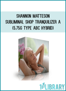 Shannon Matteson – Subliminal Shop – Tranquilizer A (5.75g – Type ABC Hybrid