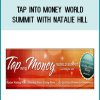 Tap INTO Money WORLD SUMMIT with Natalie Hill at Tenlibrary.com