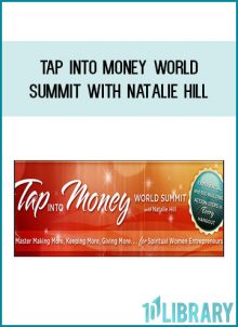 Tap INTO Money WORLD SUMMIT with Natalie Hill at Tenlibrary.com