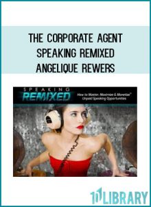 The Corporate Agent – Speaking Remixed – Angelique Rewers at Tenlibrary.com